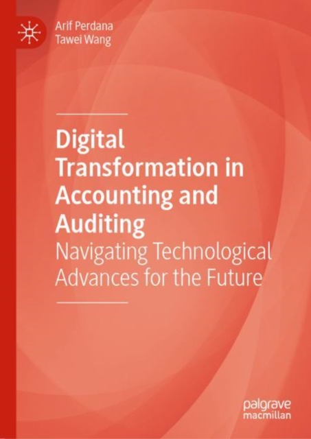 Digital Transformation in Accounting and Auditing : Navigating Technological Advances for the Future, EPUB eBook