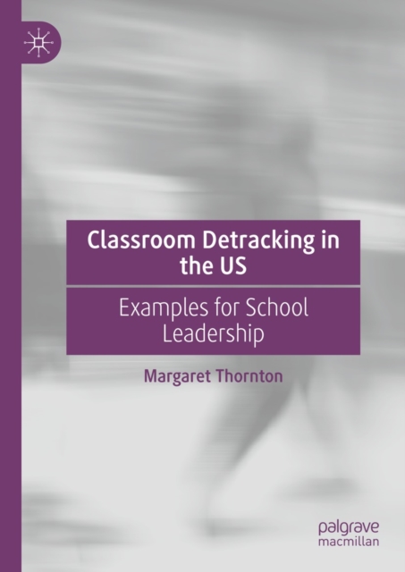 Classroom Detracking in the US : Examples for School Leadership, EPUB eBook