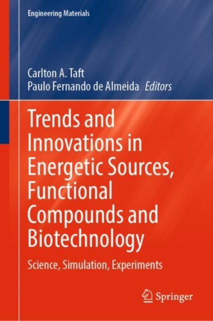 Trends and Innovations in Energetic Sources, Functional Compounds and Biotechnology : Science, Simulation, Experiments, EPUB eBook