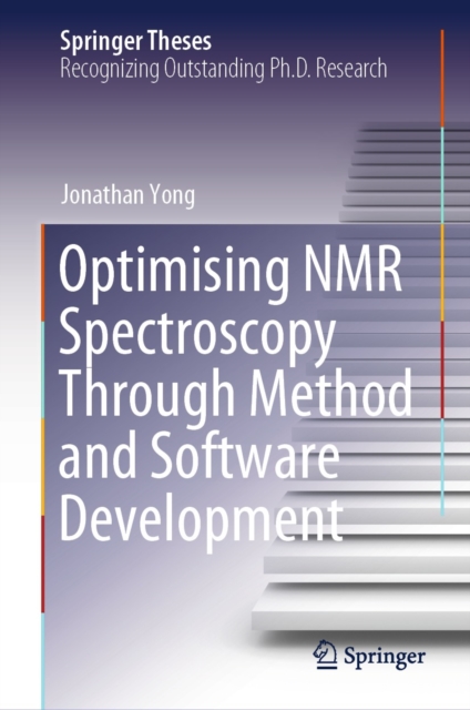 Optimising NMR Spectroscopy Through Method and Software Development, EPUB eBook