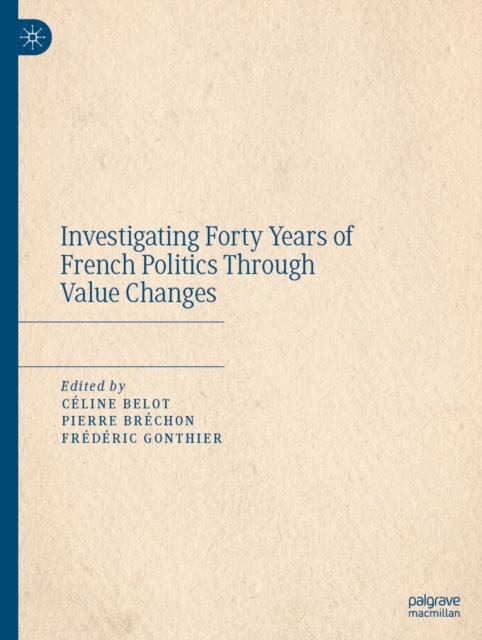 Investigating Forty Years of French Politics Through Value Changes, PDF eBook