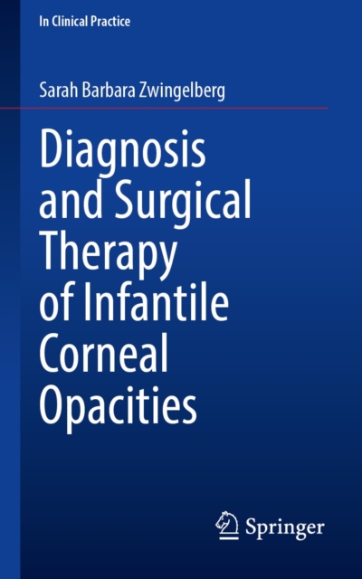 Diagnosis and Surgical Therapy of Infantile Corneal Opacities, EPUB eBook