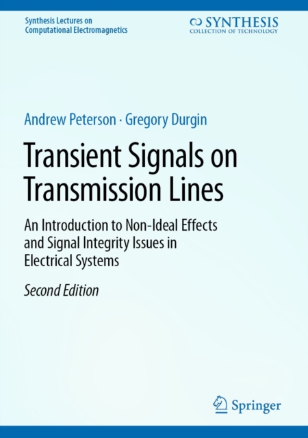 Transient Signals on Transmission Lines : An Introduction to Non-Ideal Effects and Signal Integrity Issues in Electrical Systems, EPUB eBook