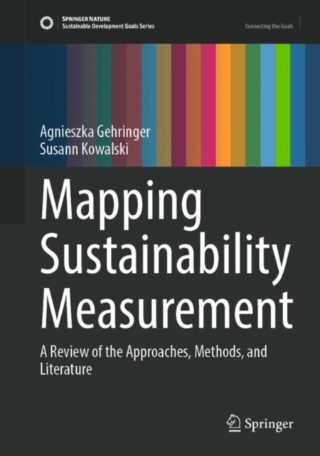 Mapping Sustainability Measurement : A Review of the Approaches, Methods, and Literature, EPUB eBook