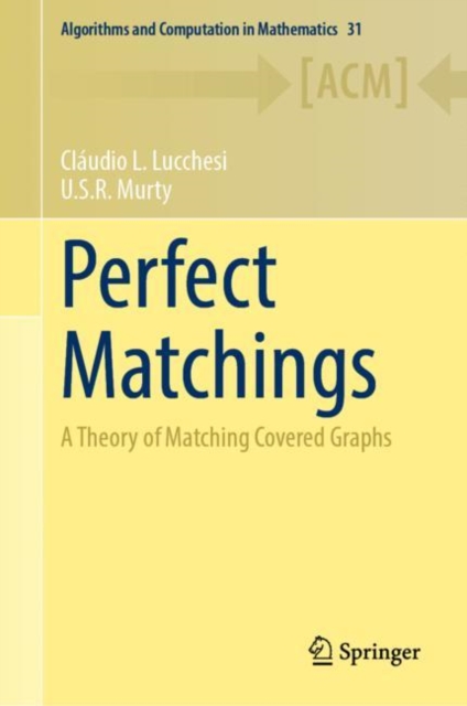 Perfect Matchings : A Theory of Matching Covered Graphs, PDF eBook