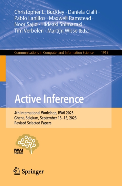 Active Inference : 4th International Workshop, IWAI 2023, Ghent, Belgium, September 13-15, 2023, Revised Selected Papers, EPUB eBook