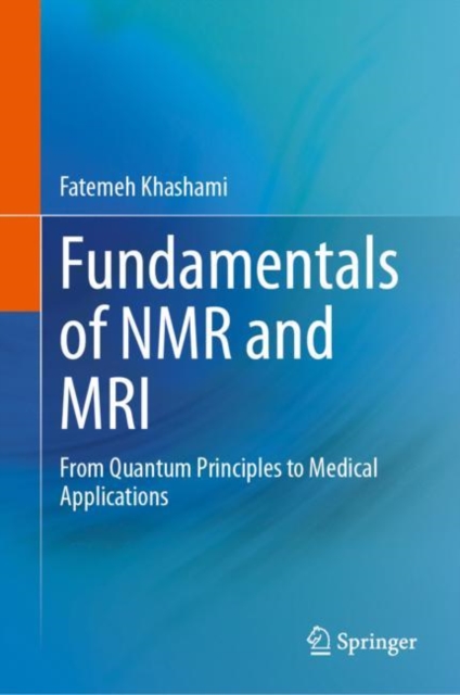Fundamentals of NMR and MRI : From Quantum Principles to Medical Applications, EPUB eBook