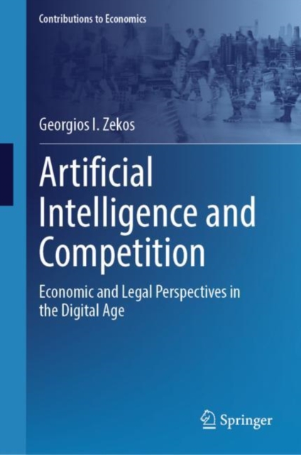 Artificial Intelligence and Competition : Economic and Legal Perspectives in the Digital Age, EPUB eBook