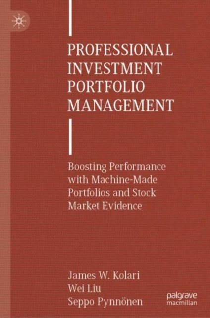 Professional Investment Portfolio Management : Boosting Performance with Machine-Made Portfolios and Stock Market Evidence, EPUB eBook