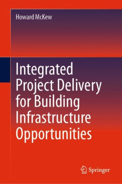 Integrated Project Delivery for Building Infrastructure Opportunities, EPUB eBook