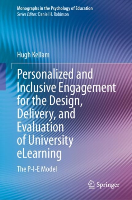 Personalized and Inclusive Engagement for the Design, Delivery, and Evaluation of University eLearning : The P-I-E Model, EPUB eBook
