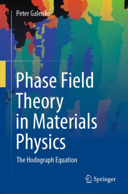 Phase Field Theory in Materials Physics : The Hodograph Equation, EPUB eBook