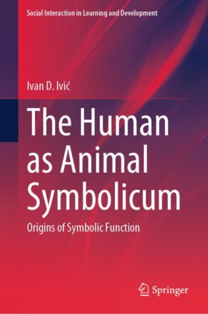 The Human as Animal Symbolicum : Origins of Symbolic Function, EPUB eBook
