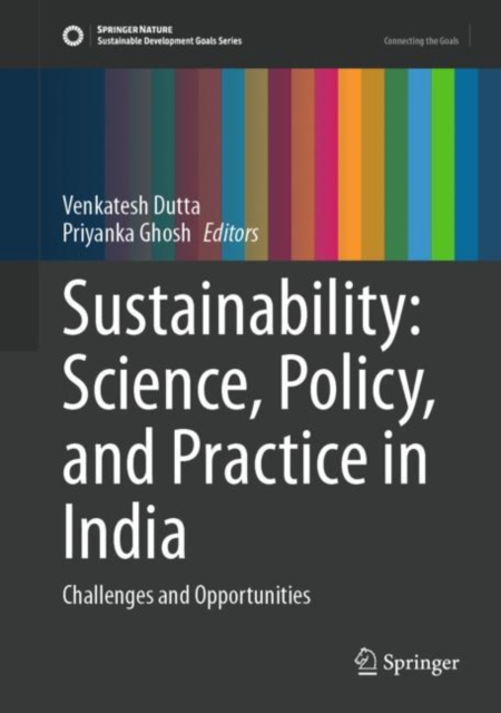 Sustainability: Science, Policy, and Practice in India : Challenges and Opportunities, EPUB eBook