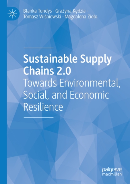Sustainable Supply Chains 2.0 : Towards Environmental, Social, and Economic Resilience, EPUB eBook