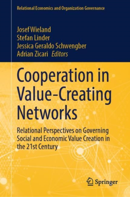 Cooperation in Value-Creating Networks : Relational Perspectives on Governing Social and Economic Value Creation in the 21st Century, EPUB eBook