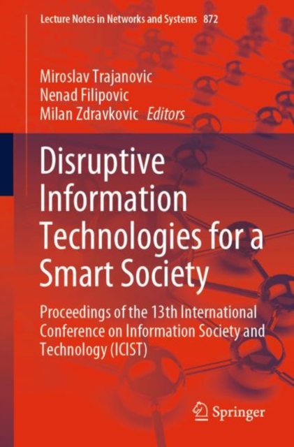 Disruptive Information Technologies for a Smart Society : Proceedings of the 13th International Conference on Information Society and Technology (ICIST), EPUB eBook