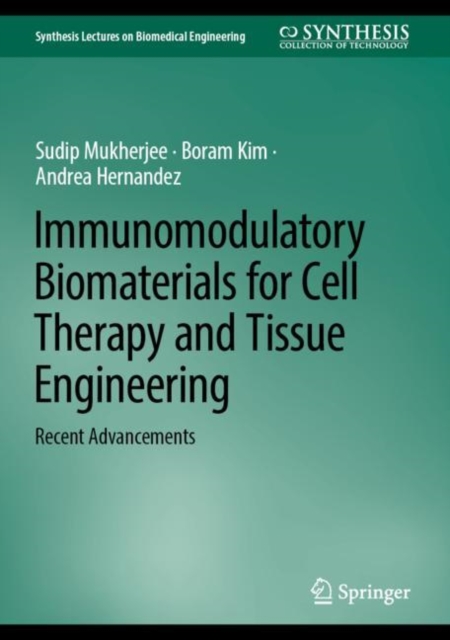 Immunomodulatory Biomaterials for Cell Therapy and Tissue Engineering : Recent Advancements, EPUB eBook