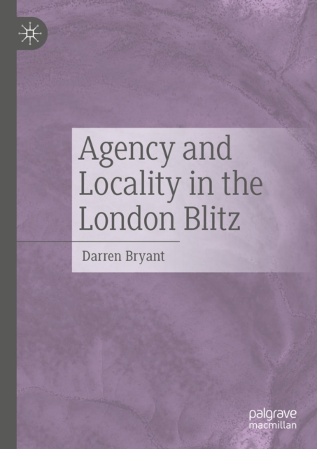 Agency and Locality in the London Blitz, EPUB eBook