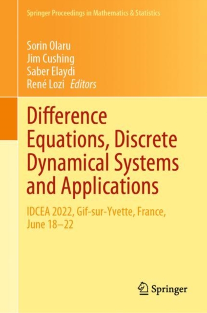 Difference Equations, Discrete Dynamical Systems and Applications : IDCEA 2022, Gif-sur-Yvette, France, June 18-22, EPUB eBook