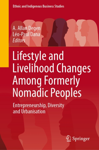 Lifestyle and Livelihood Changes Among Formerly Nomadic Peoples : Entrepreneurship, Diversity and Urbanisation, EPUB eBook