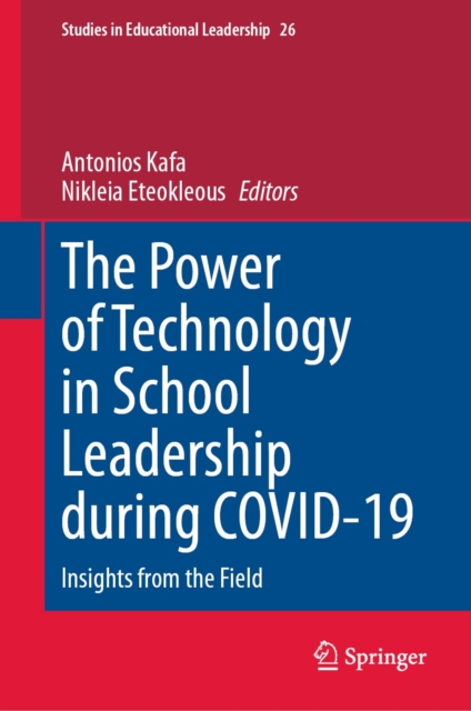 The Power of Technology in School Leadership during COVID-19 : Insights from the Field, EPUB eBook