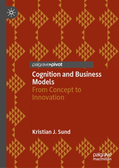 Cognition and Business Models : From Concept to Innovation, EPUB eBook