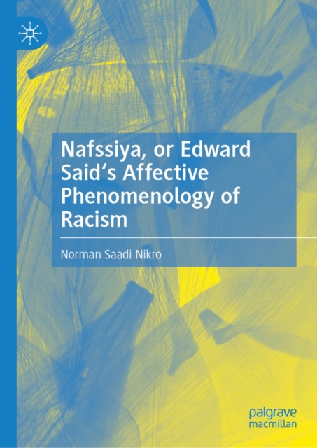 Nafssiya, or Edward Said's Affective Phenomenology of Racism, EPUB eBook