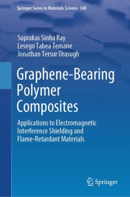 Graphene-Bearing Polymer Composites : Applications to Electromagnetic Interference Shielding and Flame-Retardant Materials, EPUB eBook