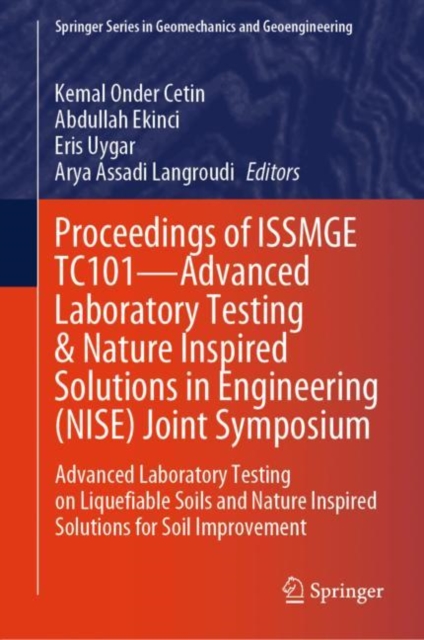Proceedings of ISSMGE TC101-Advanced Laboratory Testing & Nature Inspired Solutions in Engineering (NISE) Joint Symposium : Advanced Laboratory Testing on Liquefiable Soils and Nature Inspired Solutio, EPUB eBook