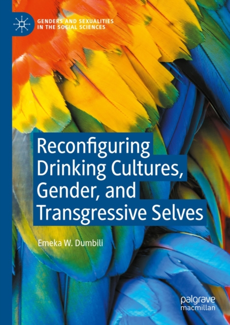 Reconfiguring Drinking Cultures, Gender, and Transgressive Selves, EPUB eBook