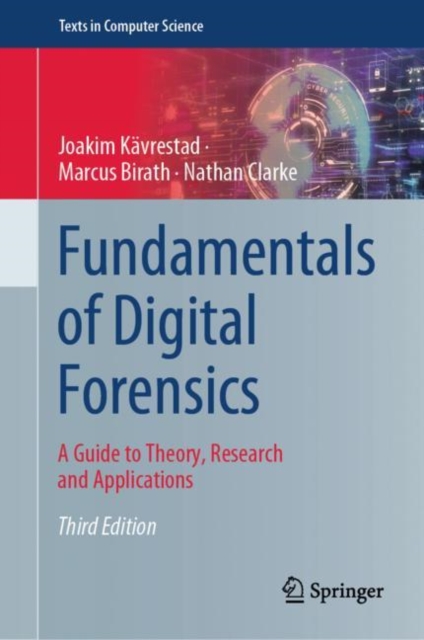 Fundamentals of Digital Forensics : A Guide to Theory, Research and Applications, EPUB eBook