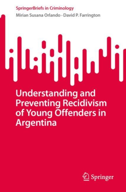 Understanding and Preventing Recidivism of Young Offenders in Argentina, EPUB eBook