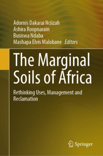 The Marginal Soils of Africa : Rethinking Uses, Management and Reclamation, EPUB eBook