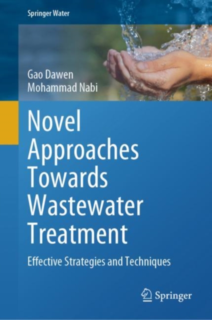 Novel Approaches Towards Wastewater Treatment : Effective Strategies and Techniques, EPUB eBook