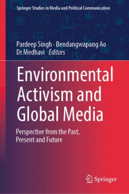 Environmental Activism and Global Media : Perspective from the Past, Present and Future, EPUB eBook