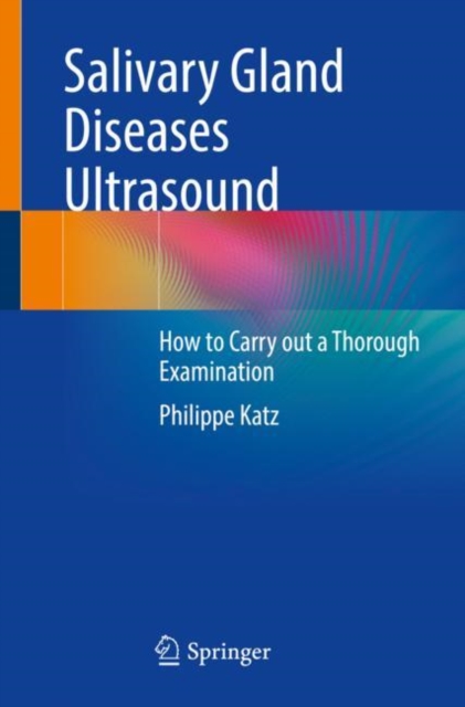 Salivary Gland Diseases Ultrasound : How to Carry out a Thorough Examination, EPUB eBook