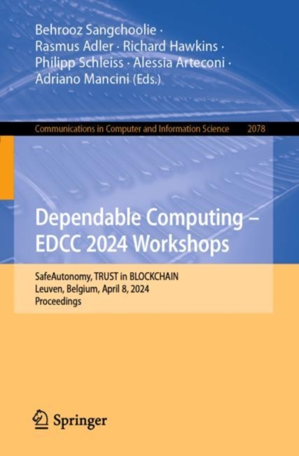 Dependable Computing - EDCC 2024 Workshops : SafeAutonomy, TRUST in BLOCKCHAIN, Leuven, Belgium, April 8, 2024, Proceedings, EPUB eBook