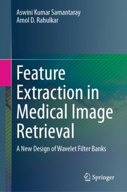 Feature Extraction in Medical Image Retrieval : A New Design of Wavelet Filter Banks, EPUB eBook