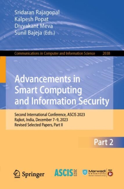 Advancements in Smart Computing and Information Security : Second International Conference, ASCIS 2023, Rajkot, India, December 7-9, 2023, Revised Selected Papers, Part II, EPUB eBook