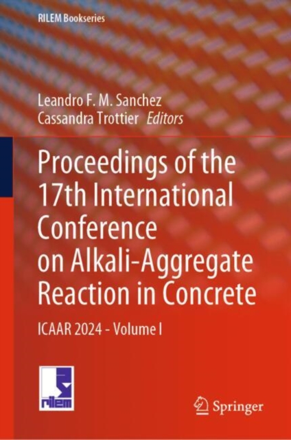 Proceedings of the 17th International Conference on Alkali-Aggregate Reaction in Concrete : ICAAR 2024 - Volume I, EPUB eBook