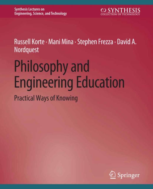 Philosophy and Engineering Education : Practical Ways of Knowing, PDF eBook