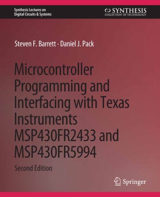 Microcontroller Programming and Interfacing with Texas Instruments MSP430FR2433 and MSP430FR5994 : Part I & II, PDF eBook