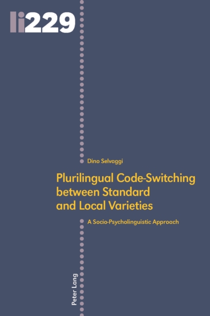Plurilingual Code-Switching between Standard and Local Varieties : A Socio-Psycholinguistic Approach, EPUB eBook