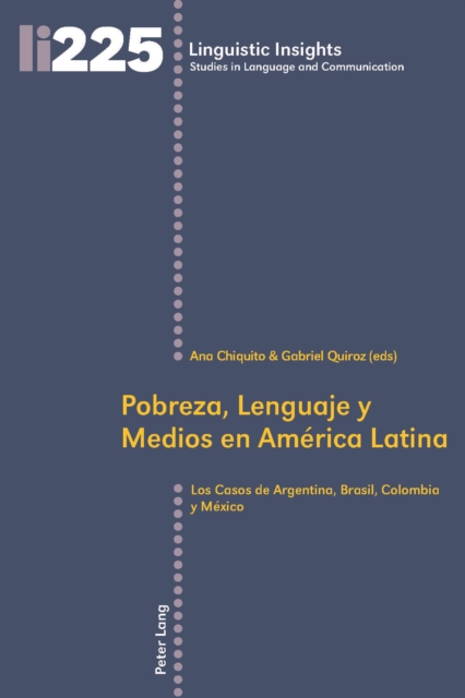 Pobreza, Lenguaje y Medios en America Latina : Los Casos de Argentina, Brasil, Colombia y Mexico, EPUB eBook