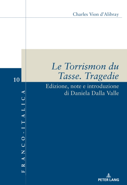 Le Torrismon du Tasse. Tragedie : Edizione, note e introduzione di Daniela Dalla Valle, PDF eBook
