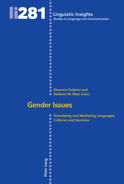 Gender issues : Translating and mediating languages, cultures and societies, PDF eBook