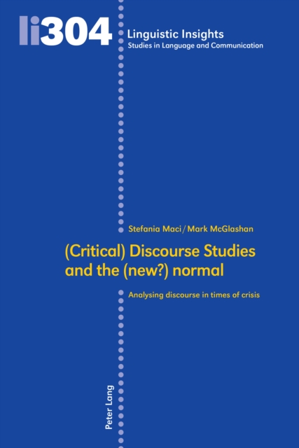 (Critical) Discourse Studies and the (new?) normal : Analysing discourse in times of crisis, EPUB eBook