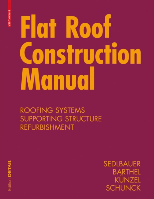 Flat Roof Construction Manual : Materials, Design, Applications, PDF eBook