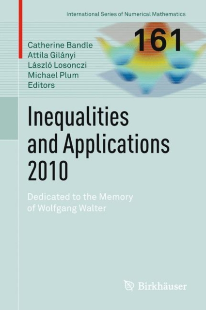 Inequalities and Applications 2010 : Dedicated to the Memory of Wolfgang Walter, EPUB eBook